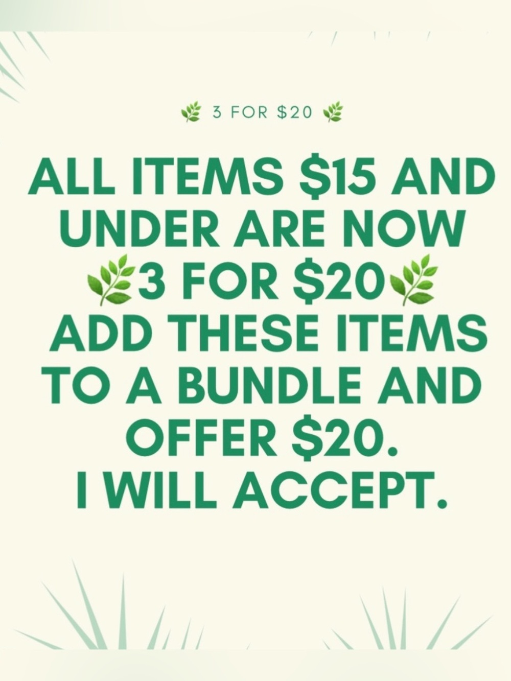 All $15 items and under are 🌿3 for $20🌿Dresses, tops, skirts, shorts. Bundle!